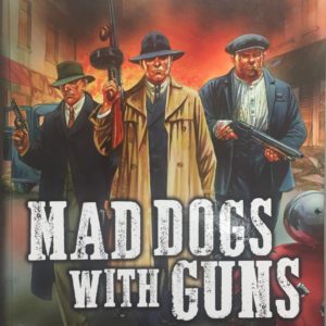Mad Dogs with Guns